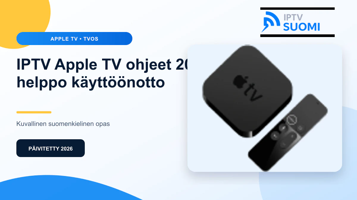 IPTV Apple TV ohjeet 2026 – suomenkielinen opas