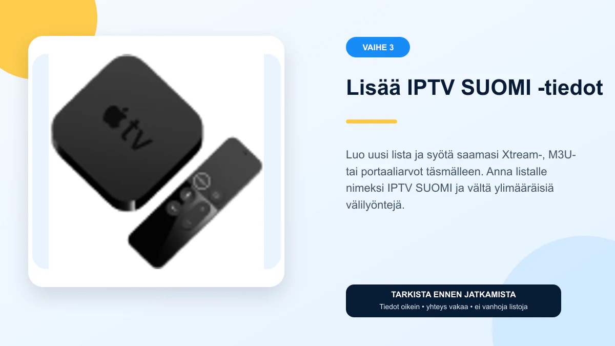 IPTV Apple TV ohjeet vaihe 3 – Lisää IPTV SUOMI -tiedot