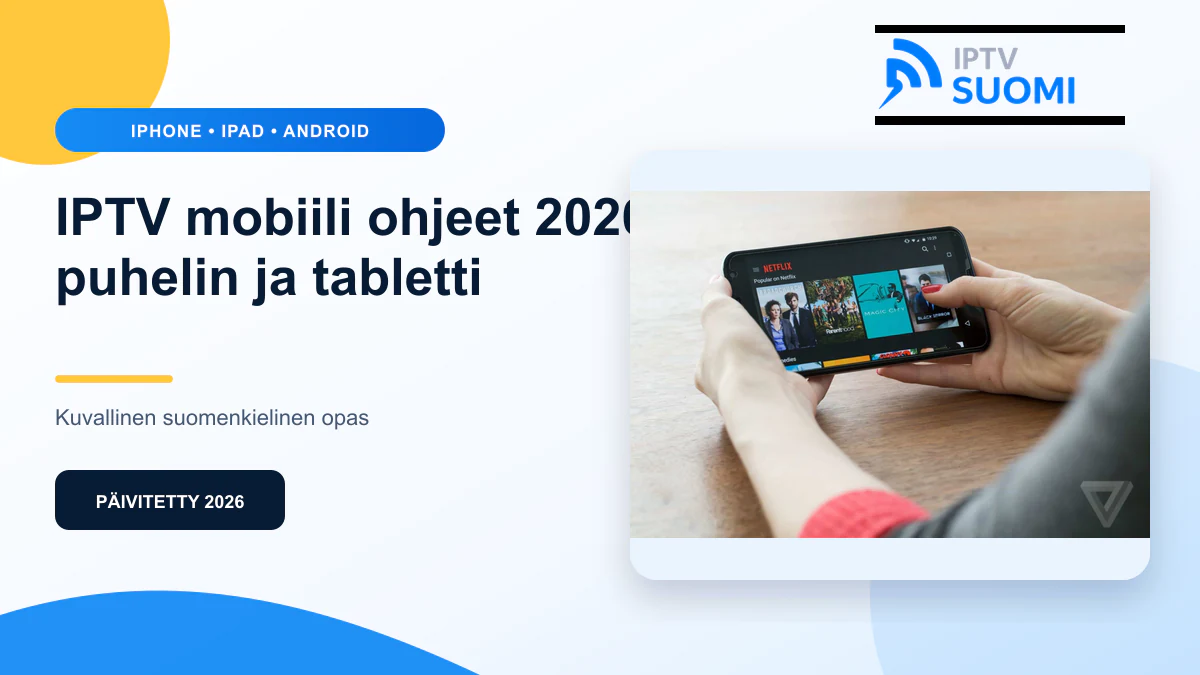 IPTV mobiili ohjeet 2026 – suomenkielinen opas
