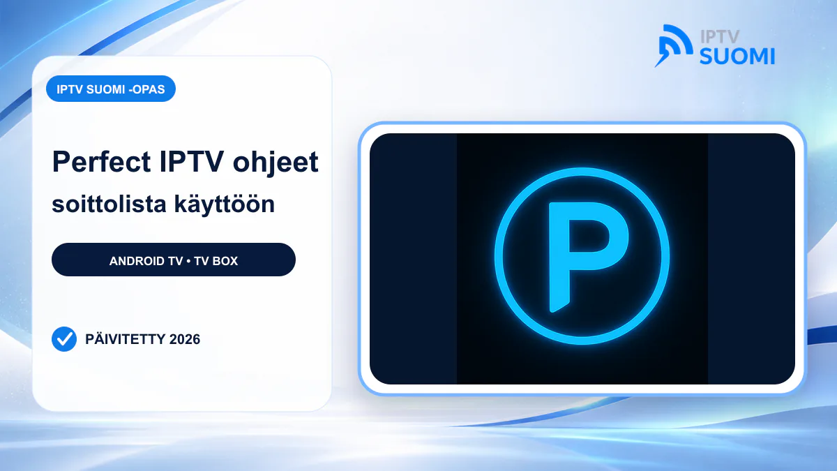 Perfect IPTV ohjeet 2026 – IPTV SUOMI Apple TV -asennus