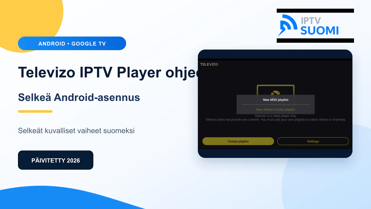 Televizo IPTV Player ohjeet 2026 – kuvallinen asennusopas