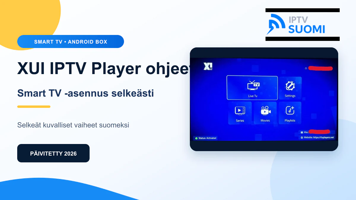 XUI IPTV Player ohjeet 2026 – kuvallinen asennusopas